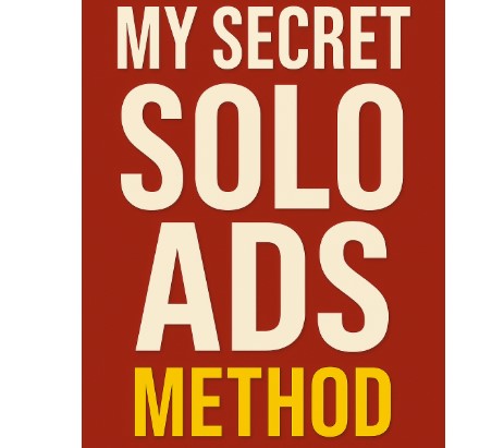 u15-My-Secret-Solo-Ads-Method-How-I-Finally-Made-Solo-Ads-Pay